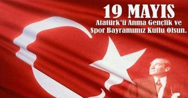 En güzel ve resimli 19 Mayıs Atatürk'ü Anma, Gençlik ve Egemenlik Bayramı mesajları