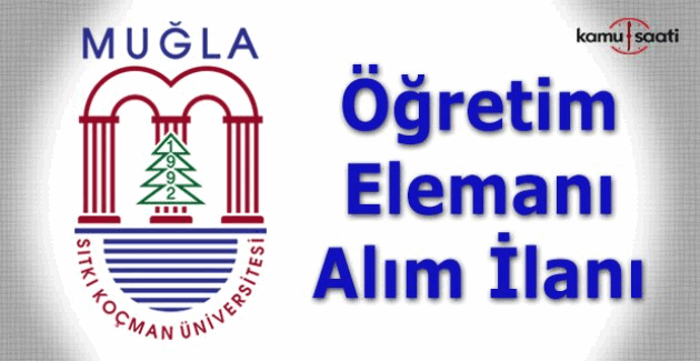 Muğla Sıtkı Koçman Üniversitesi öğretim üyesi alım ilanı