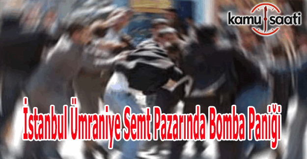 İstanbul Ümraniye'de canlı bomba paniği