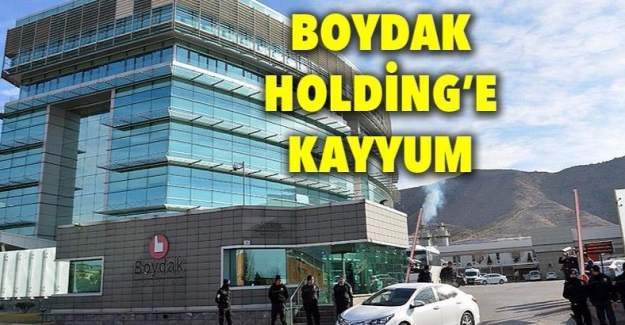 Boydak Holding yönetimine 5 kişilik  kayyum atandı