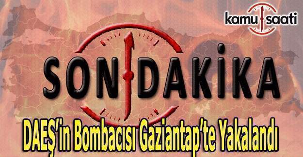 DAEŞ'in bombacısı Gaziantep'te yakalandı