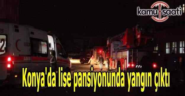 Konya'da lise pansiyonunda yangın çıktı