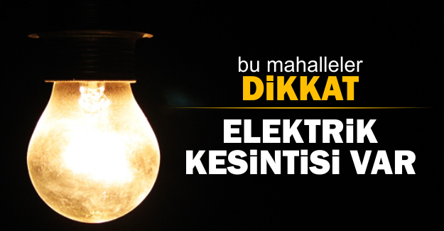 21 Ocak 2017 İstanbul'un 7 ilçesinde elektrik kesintisi yaşanacak
