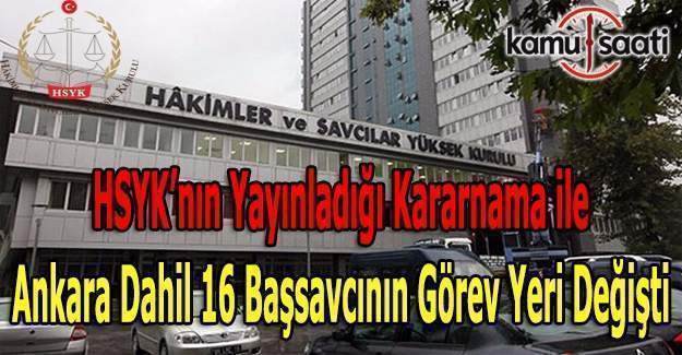 HSYK'da sürpriz bir kararname ile Ankara dahil 16 başsavcının görev yeri değişti