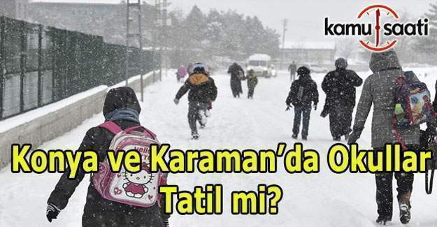 Konya ve Karaman'da okullar tatil mi? 11 Ocak 2017 Valilik açıklaması