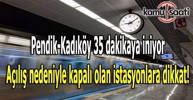 Pendik-Kadıköy 35 dakikaya iniyor- Bugün bu istasyonlara dikkat!