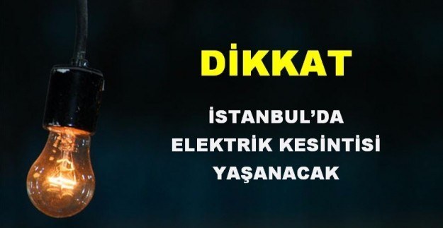 20 Şubat Pazartesi İstanbul'da elektrik kesintisi