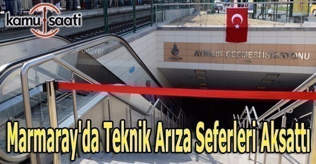 Marmaray'da teknik arıza seferleri aksattı