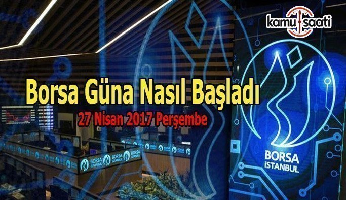 Borsa İstanbul BİST - 27 Nisan 2017