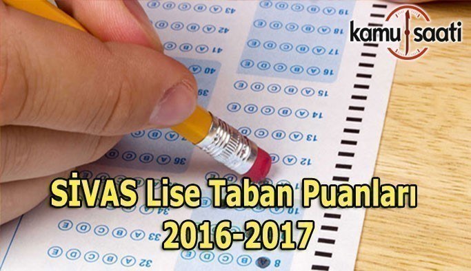 Sivas Lise Taban Puanları 2016-2017