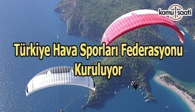 Türkiye Hava Sporları Federasyonu Kuruluyor