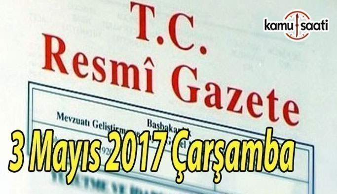 TC Resmi Gazete - 3 Mayıs 2017 Çarşamba