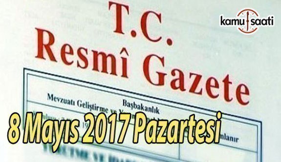 TC Resmi Gazete - 8 Mayıs 2017 Pazartesi
