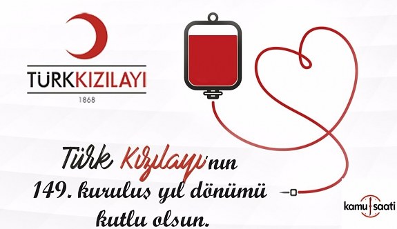 Türk Kızılay'ı 149. kuruluş yıl dönümünü kutluyor