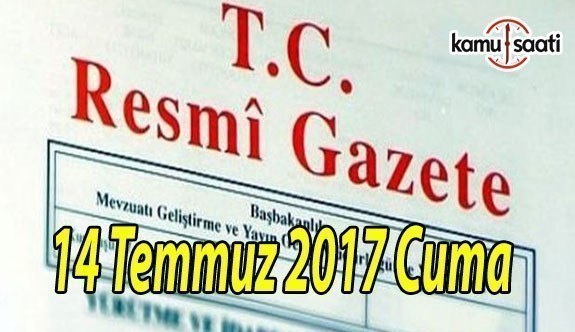 TC Resmi Gazete - 14 Temmuz 2017 Cuma