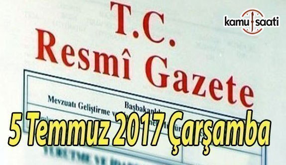 TC Resmi Gazete - 5 Temmuz 2017 Çarşamba