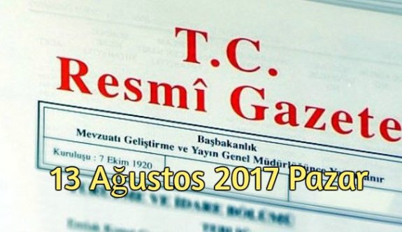 TC Resmi Gazete - 13 Ağustos 2017 Pazar