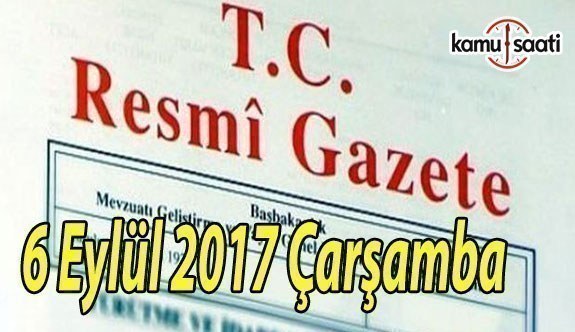 TC Resmi Gazete - 6 Eylül 2017 Çarşamba