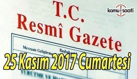 TC Resmi Gazete - 25 Kasım 2017 Cumartesi
