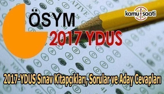 2017-YDUS Sınav Kitapçıkları, Sorular ve Aday Cevapları erişime açıldı