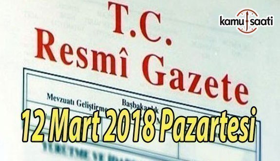 TC Resmi Gazete - 12 Mart 2018 Pazartesi