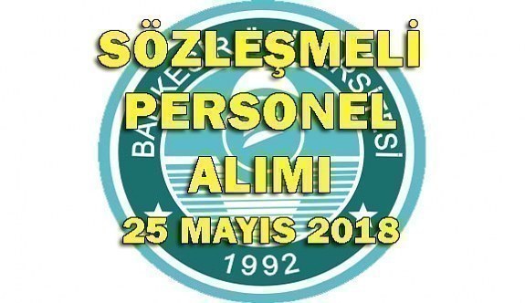 Balıkesir Üniversitesi 40 Sözleşmeli Personel Alım İlanı - 25 Mayıs 2018