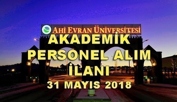 Kırşehir Ahi Evran Üniversitesi 33 Akademik Personel Alım İlanı - 31 Mayıs 2018