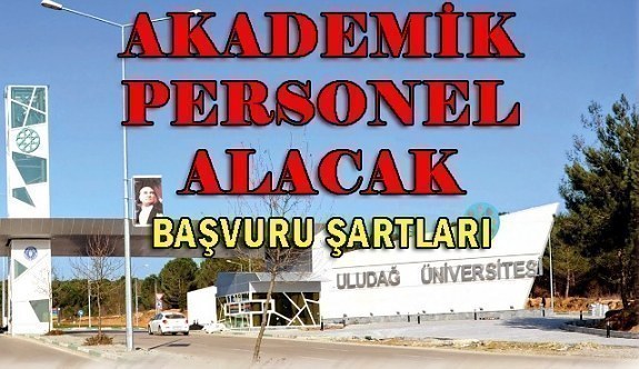 Bursa Uludağ Üniversitesi 39 Akademik Personel Alım İlanı - 4 Haziran 2018
