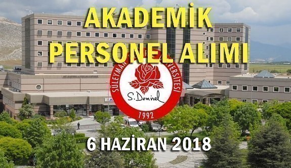 Süleyman Demirel Üniversitesi 32 akademik personel alımı - 6 Haziran 2018