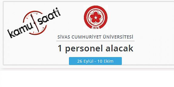 Sivas Cumhuriyet Üniversitesi Rektörlüğü Personel Alımı