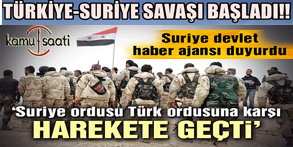 Türkiye'ye, Beşar Esad Yönetimindeki Suriye Ordusu Savaş İlan Etti