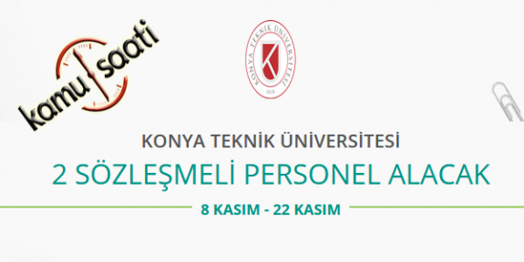 Konya Teknik Üniversitesi 2 Sözleşmeli Personel Alımı