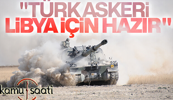 Türk Askeri Libya İçin  Hazırız Mesajı Verdi!
