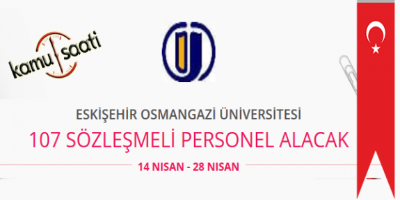 Eskişehir Osmangazi Üniversitesi 107 Sözleşmeli Personel Alımı