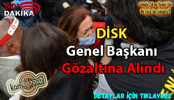 DİSK Genel Başkanı Çerkezoğlu'na 1 Mayıs gözaltısı