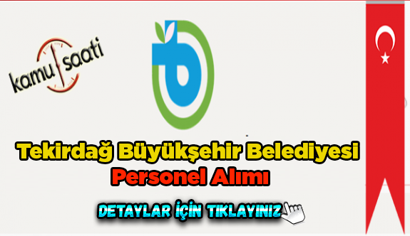 Tekirdağ büyükşehir belediyesi personel alımı