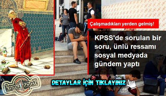 2020 KPSS lisans sınavı sonrası gündem oldu! Osman Hamdi Bey'in en bilinen eseri öğrencileri ters köşeye yatırdı