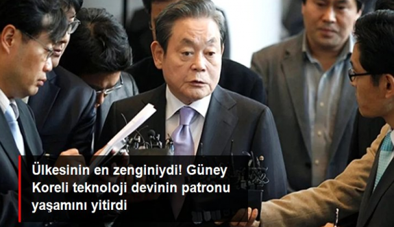 Samsung'un Yönetim Kurulu Başkanı Lee, 78 yaşında hayatını kaybetti