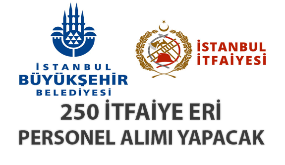 İstanbul Büyükşehir Belediyesi 250 İtfaiye Eri alacak