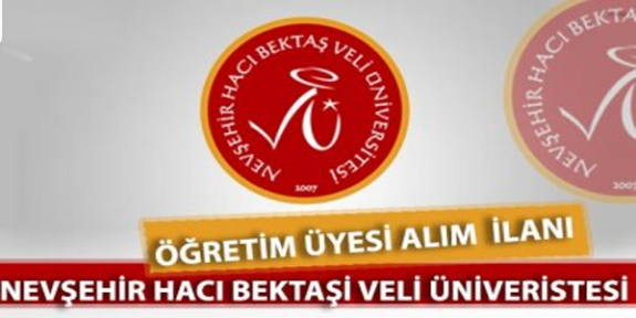 Nevşehir Hacı Bektaş Veli Üniversitesi Öğretim Üyesi Alım ilanı