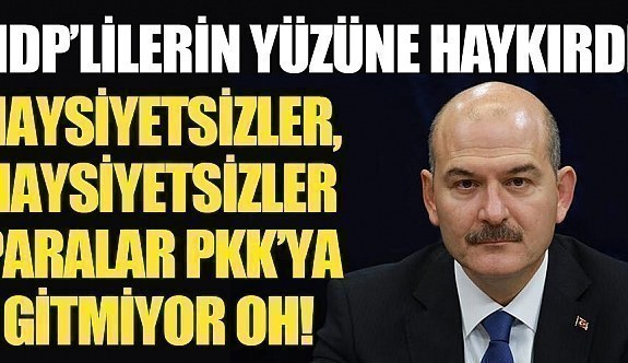 Süleyman Soylu'dan HDP'ye: Sizin haysiyetiniz yok