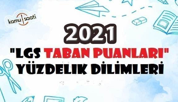 2021 Lise Taban Puanları ve Yüzdelik Dilimleri LGS - MEB Güncel Liste 2020 2021