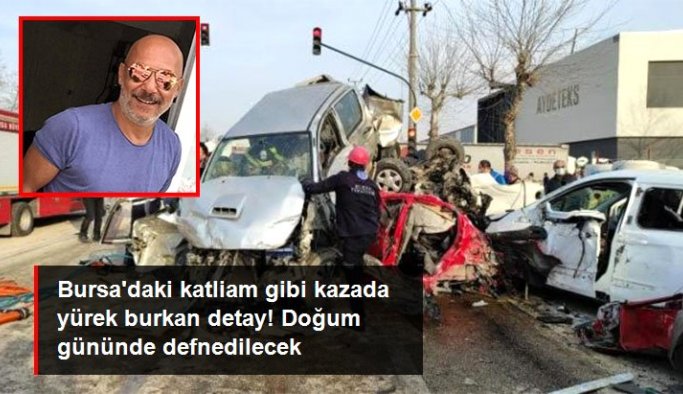 Bursa'daki feci kazada ölen Semih Ural, doğum gününde defnedilecek