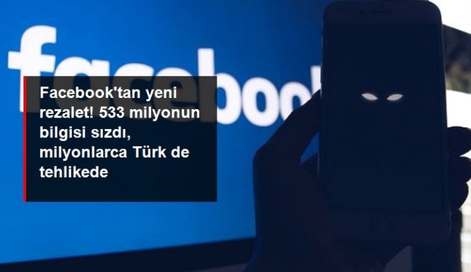 Yarım milyar Facebook kullanıcısının bilgileri sızdırıldı! Türkiye'den de 20 milyon kişi var