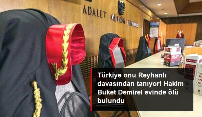Türkiye onu Reyhanlı davasından tanıyor! Hakim Buket Demirel evinde ölü bulundu