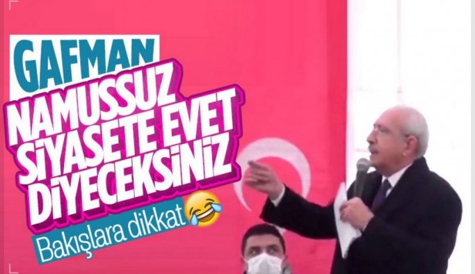 Kemal Kılıçdaroğlu'nun namussuz siyasete evet diyeceksiniz gafı