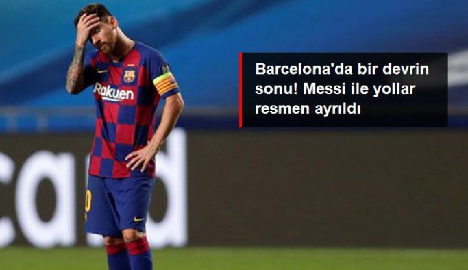 Lionel Messi hangi takıma gidecek? Barcelona'da bir devrin sonu! Lionel Messi'yle yollar resmen ayrıldı