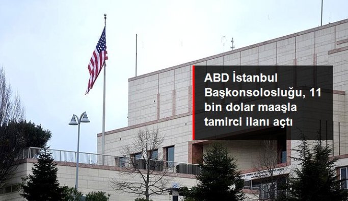 ABD İstanbul Başkonsolosluğu, 11 bin dolar maaşla otomobil tamircisi arıyor