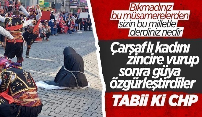 CHP'li Edremit Belediyesi'nin töreninde Türk kadını çarşaf giydirilip zincire vuruldu
