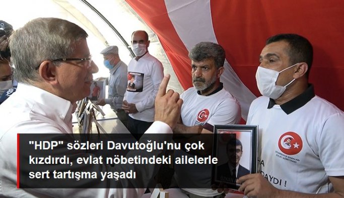 "HDP'ye destek vermeyin" sözlerine çok kızan Davutoğlu, evlat nöbeti tutan ailelerle tartıştı